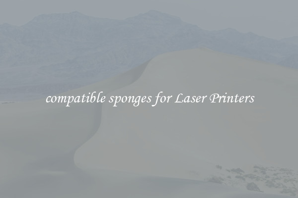 compatible sponges for Laser Printers