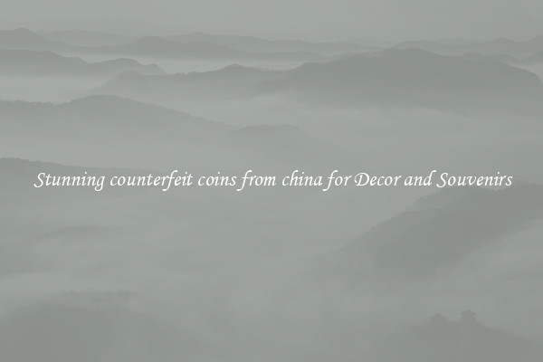 Stunning counterfeit coins from china for Decor and Souvenirs