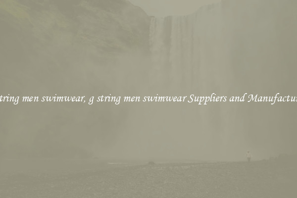 g string men swimwear, g string men swimwear Suppliers and Manufacturers