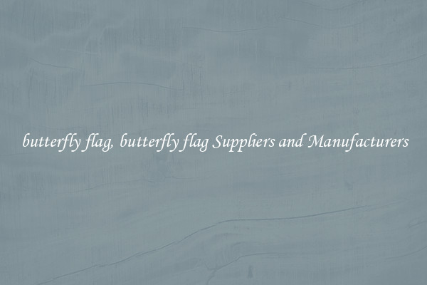 butterfly flag, butterfly flag Suppliers and Manufacturers