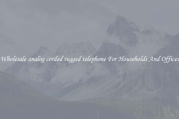 Wholesale analog corded rugged telephone For Households And Offices