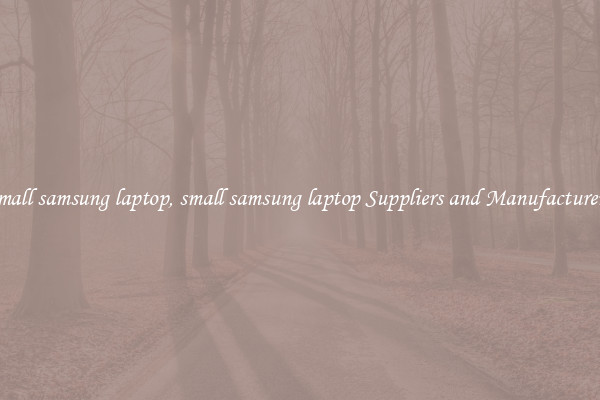 small samsung laptop, small samsung laptop Suppliers and Manufacturers