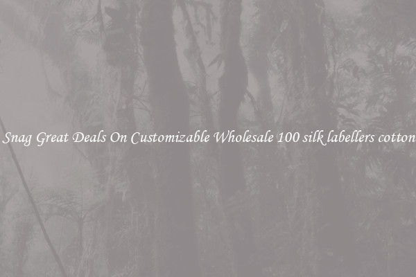 Snag Great Deals On Customizable Wholesale 100 silk labellers cotton