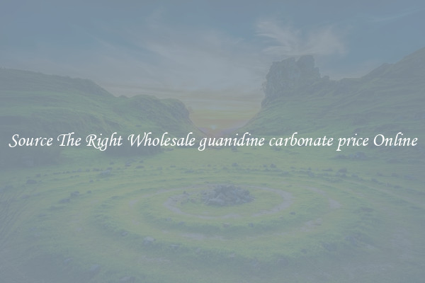 Source The Right Wholesale guanidine carbonate price Online