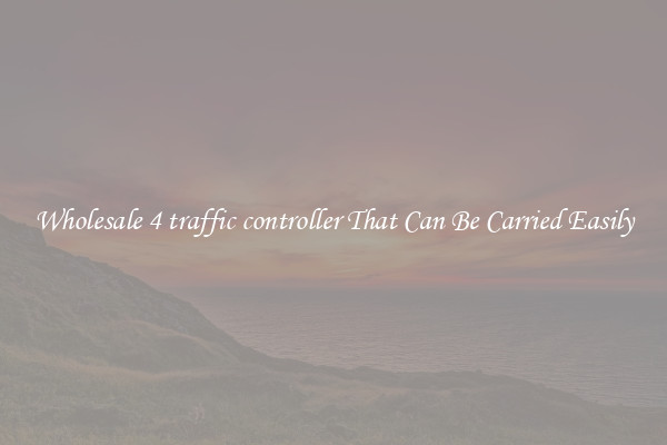 Wholesale 4 traffic controller That Can Be Carried Easily