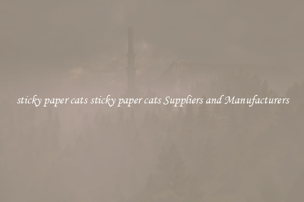sticky paper cats sticky paper cats Suppliers and Manufacturers