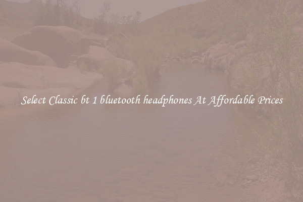 Select Classic bt 1 bluetooth headphones At Affordable Prices