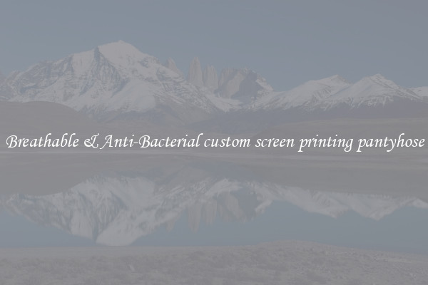 Breathable & Anti-Bacterial custom screen printing pantyhose
