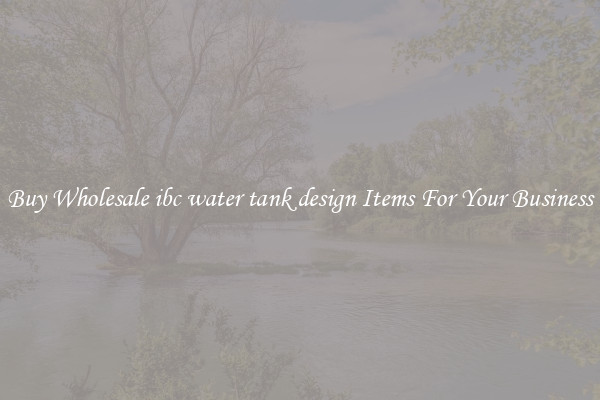 Buy Wholesale ibc water tank design Items For Your Business